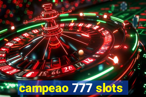 campeao 777 slots